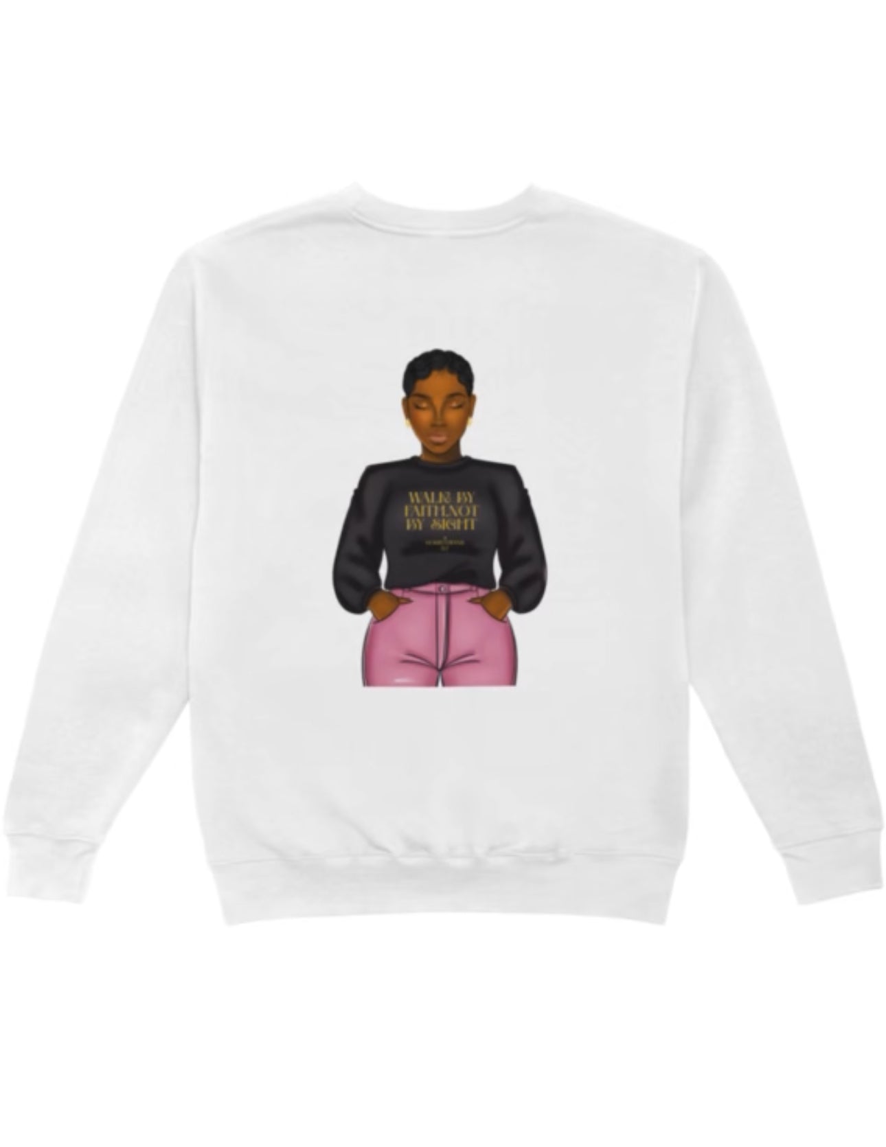 Walk By Faith Sweat shirt